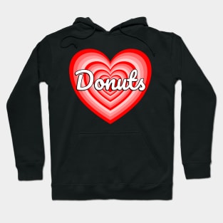 I Love Donuts Heart Funny Donut Lover Hoodie